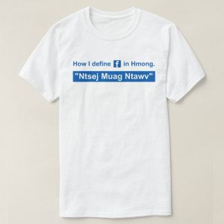 Camiseta Ntsej Muag Ntawv - com texto azul