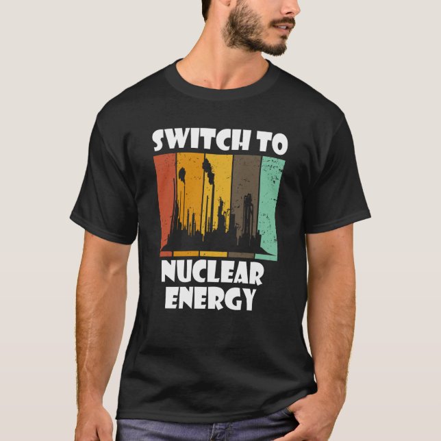 Camiseta Nuclear Engineering Medicine Switch to Nuclear Pow (Frente)