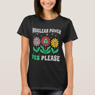 Camiseta Nuclear power yes please smiling flowers