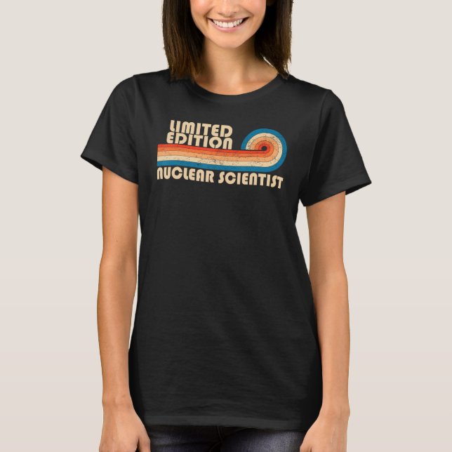 Camiseta NUCLEAR SCIENTIST Funny Job Profissão Nascida (Frente)