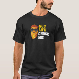 Camiseta Nug Life Pun Fast Comida Nugs Para Um Nugget De Fr