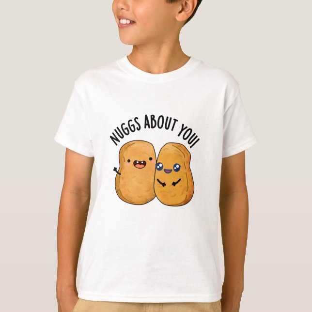 Camiseta Nugens Sobre Você Comida Engraçada, Nugget Pun (Frente)