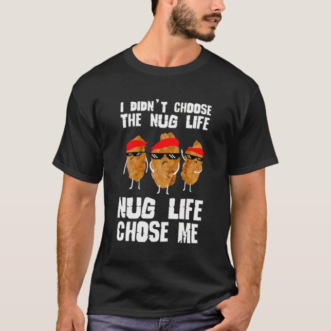 Camiseta Nugget Funny Nug Life Chickget (Frente)