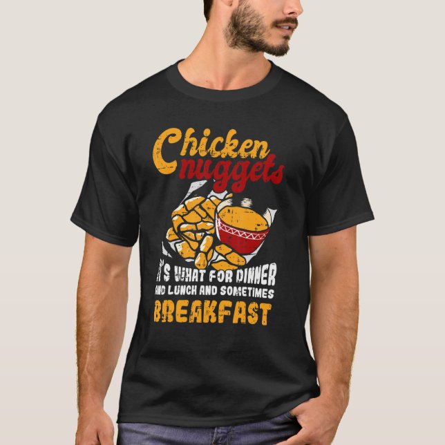 Camiseta Nuggets De Frango É Para Jantar Almoço Café Da Man (Frente)