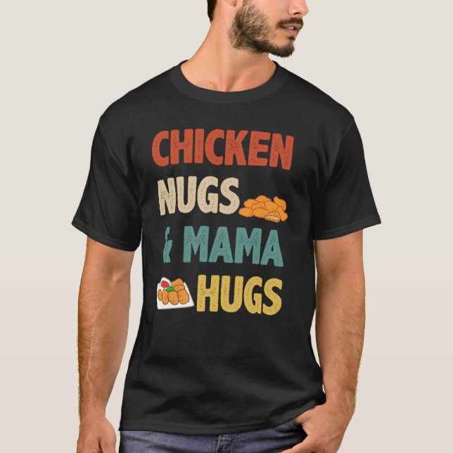 Camiseta Nuggets de Frango Retro e Mama Hugs Chicken Nugget (Frente)