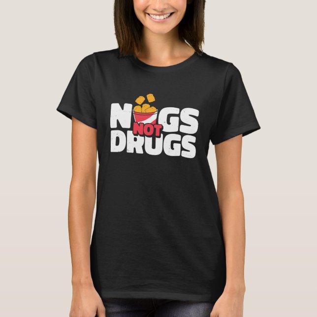 Camiseta Nugs Não Drogas Frango Nugget Nug Life (Frente)