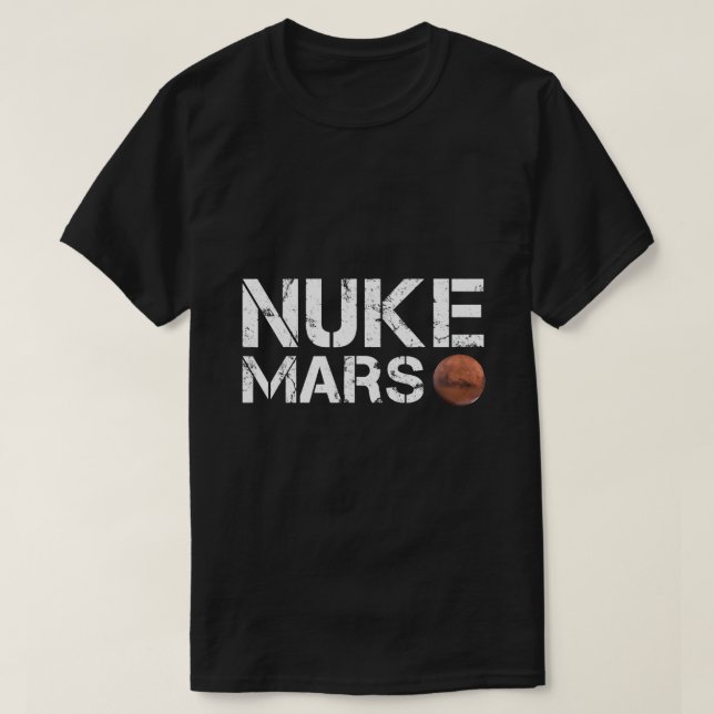 Camiseta Nuke Mars Funny Planet Solar System Astronomy Spac (Frente do Design)