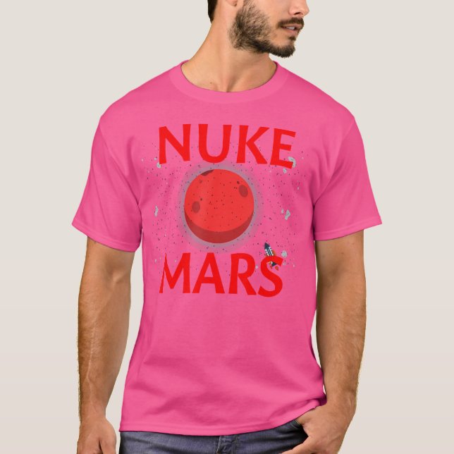 Camiseta Nuke Mars Funny Vamos Nuke Mars Astronomia Planetá (Frente)