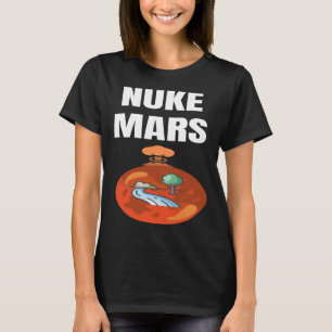Camiseta NUKE MARS u2013 Transformar Marte em uma pl habitá