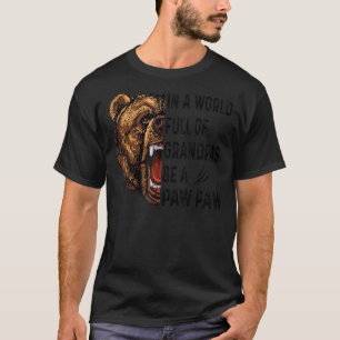 Camiseta Num Cheio Mundial De Avós, Seja Um Urso De Pata