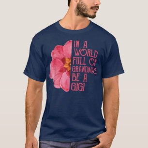 Camiseta Num Cheio Mundial De Avós Sejam Gigi, Mães D