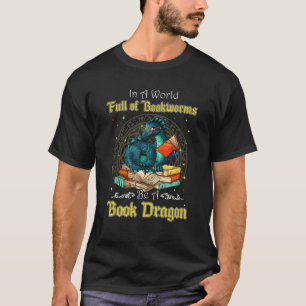 Camiseta Num Cheio Mundial De Bookworms Seja Um Dragão Azul