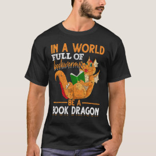 Camiseta Num Cheio Mundial De Bookworms Seja Um Dragão De L