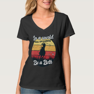 Camiseta Num Cheio Mundial De Karens, Seja Uma Beth Dizendo
