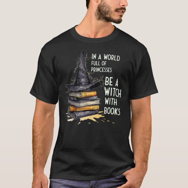 Camiseta Num Cheio Mundial De Princesas, Seja Uma Bruxa Com (Frente)