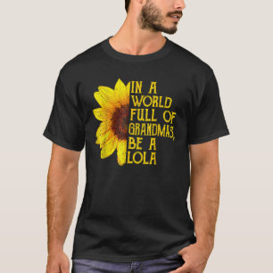 Camiseta Num Cheio Mundial, Seja Lola Filipino Gra