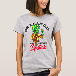 Camiseta Num Dia Ruim Sempre Há Batom