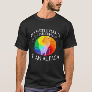 Camiseta Num Mundo Cheio De Unicórnios Seja Uma Llama Alpac