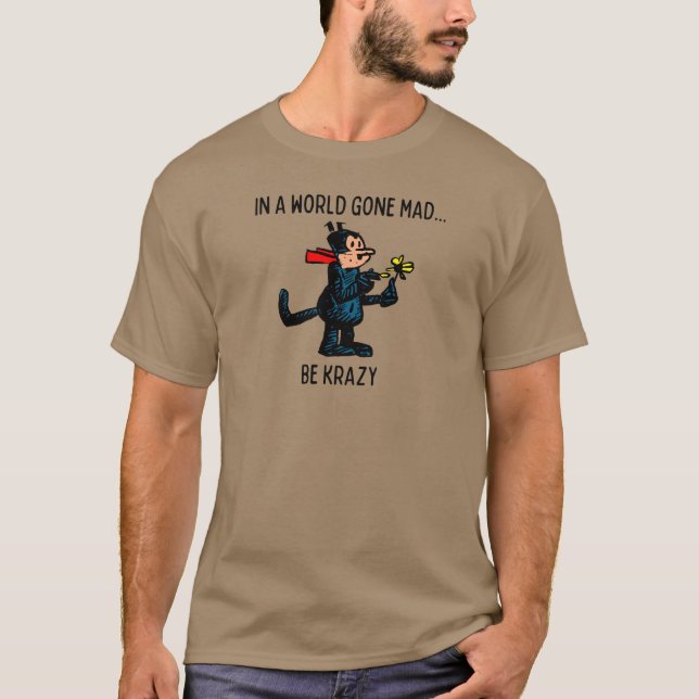 Camiseta "Num mundo desfeito, seja louco" (Frente)