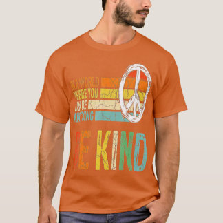 Camiseta Num Mundo Em Que Você Pode Ser Qualquer Coisa Gent