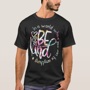 Camiseta Num Mundo Em Que Você Pode Ser Qualquer Coisa Gent