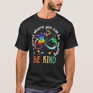 Camiseta Num Mundo Onde Você Pode Ser Meio Autismo De Borbo