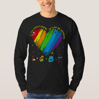 Camiseta Num Mundo Onde Você Pode Ser Qualquer Coisa Coraçã