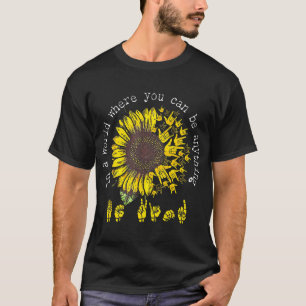 Camiseta Num Mundo Onde Você Pode Ser Qualquer Coisa De Gir