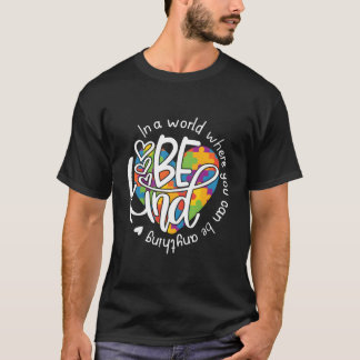Camiseta Num Mundo Onde Você Pode Ser Qualquer Coisa Seja G