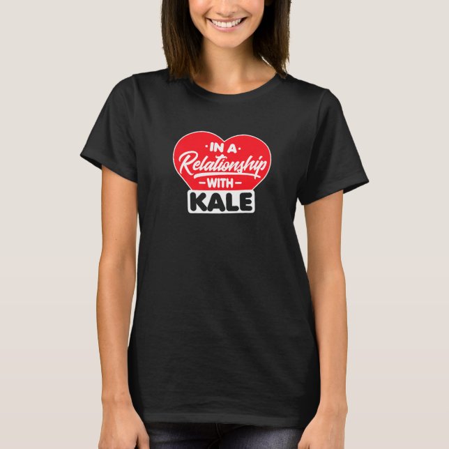 Camiseta Numa Relação Com Kales Kale (Frente)