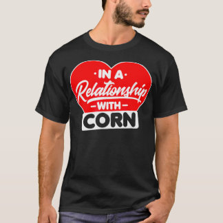Camiseta Numa Relação com o Milho Funny Corn Lover1