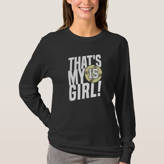 Camiseta Number Fifteen That's My Girl  15 Softball Mom Dad (Frente)