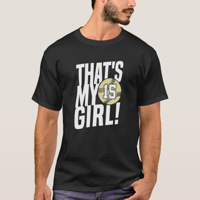 Camiseta Number Fifteen That's My Girl  15 Softball Mom Dad (Frente)