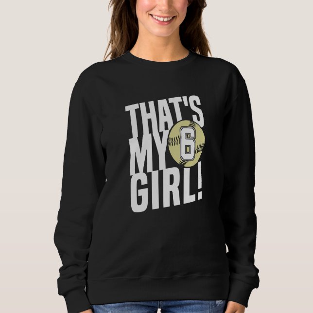 Camiseta Number Six That's My Girl  6 Softball Mom Dad Fami (Frente)
