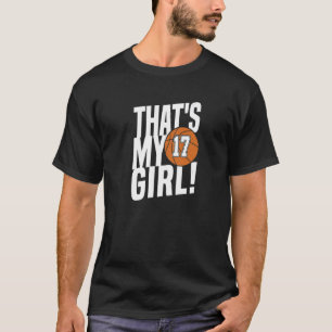 Camiseta Número 17 É a minha garota 17, mãe de basquete