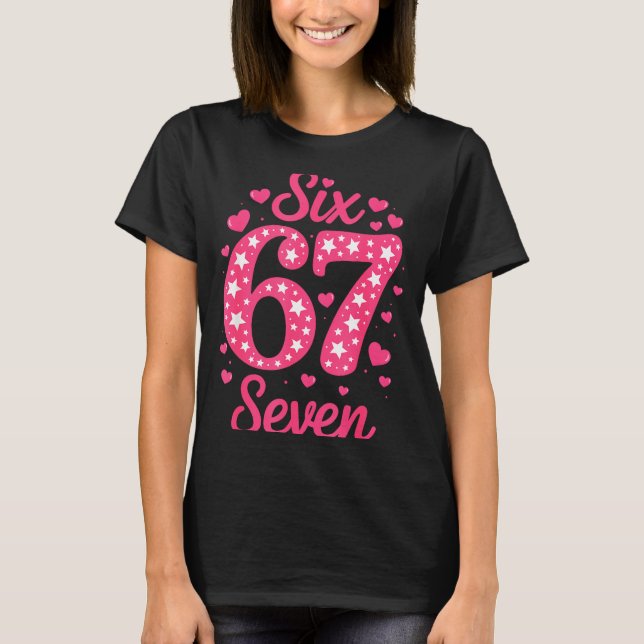 Camiseta Número 67 Seis Sete 67 Meme Mulheres Meninas Crian (Frente)