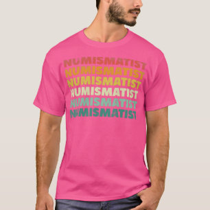 Camiseta Numismático Coleta de Moedas Numismatista