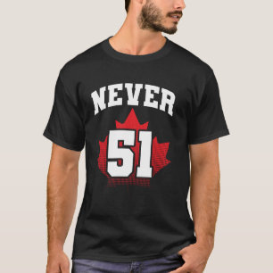 Camiseta Nunca 51º Estado Bandeira da Folha de Maple Canadá
