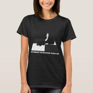 Camiseta Nunca anuncie seu movimento antes de fazê-lo
