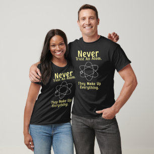 Camiseta Nunca Confie Em Um Atom, Professor De Física