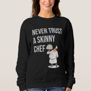 Camiseta Nunca Confie Em Um Chef Magro Sous Cozinhando Para