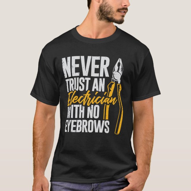 Camiseta Nunca Confie Em Um Elétrico Sem sobrancelhas (Frente)