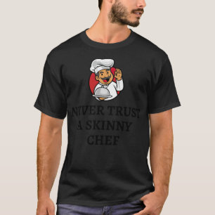 Camiseta NUNCA CONFIE EM UMA CHEF CHEF (masculina)