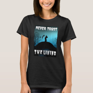 Camiseta Nunca Confie Na Grim Do Halloween Sarcástico Vivo