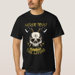 Camiseta nunca confie no fã gótico e de terror vivo Camiset