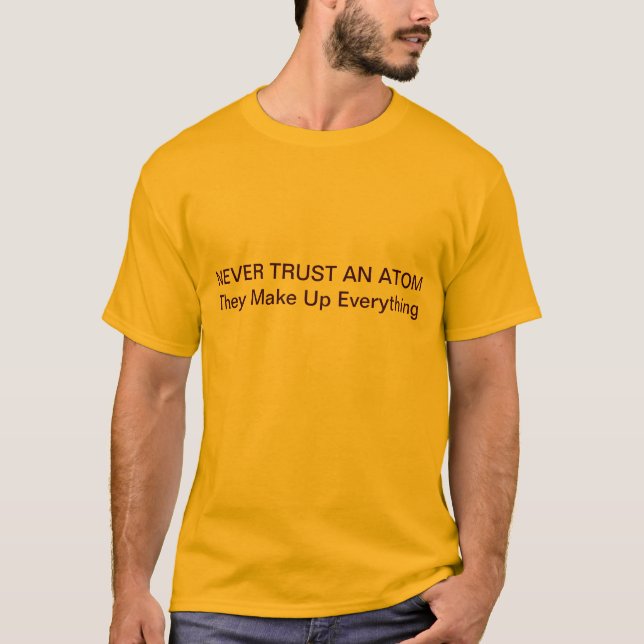 Camiseta Nunca confie um átomo (Frente)