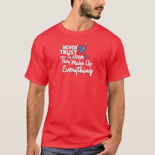 Camiseta Nunca confie um átomo