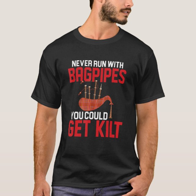 Camiseta Nunca Corra Com Bagpipe Você Pode Pegar Kilt Bagpi (Frente)