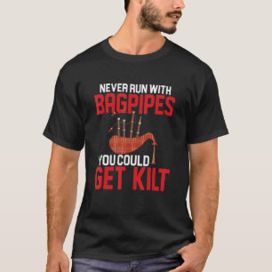 Camiseta Nunca Corra Com Gaitas Você Poderia Ter Kilt Tocan