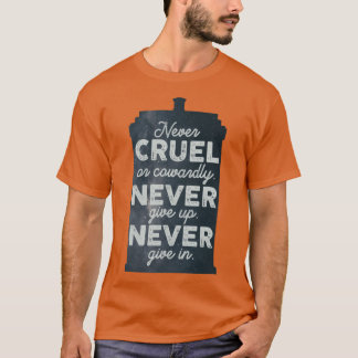 Camiseta Nunca Cruel ou Covarde Nunca Desista Nunca Desista
